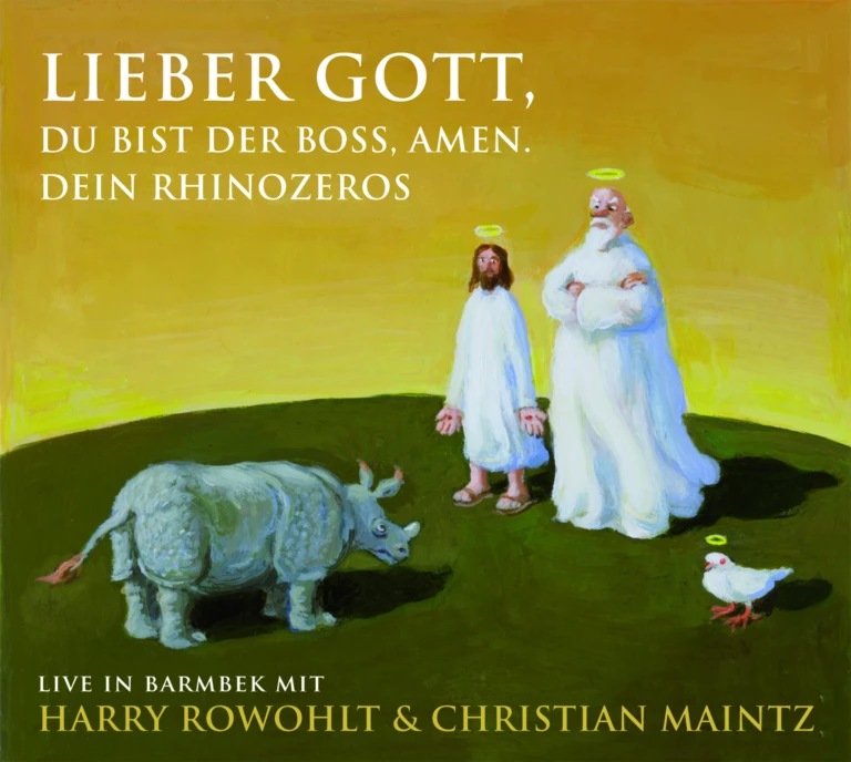 Lieber Gott, Du bist der Boss, Amen. Dein Rhinozeros